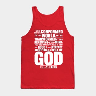 Romans 12:2 Do Not Be Conformed To This World Tank Top